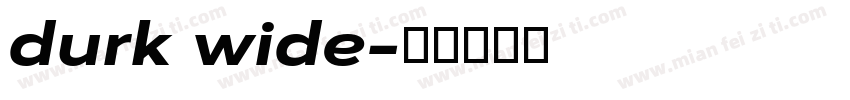 durk wide字体转换